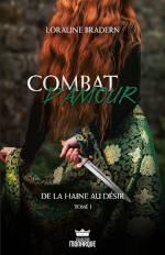  Juste un Livre - couverture du livre Combat d'amour tome 1 de la haine au desir de Loraline Bradern