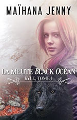  Juste un Livre - couverture du livre La meute Black Océan Tome 1 : Kyle de Maïhana Jenny