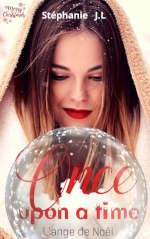 Juste un Livre - couverture du livre Once upon a time l\'ange de Noêl de Stéphanie Jean-Louis