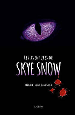 Couverture de Les aventures de Skye Snow Tome 3 de Laurence Gilson