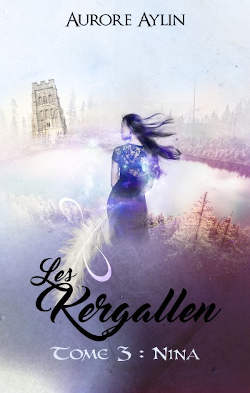  Juste un Livre - couverture du livre Les Kergallen - Tome 3 : Nina de Aurore Aylin