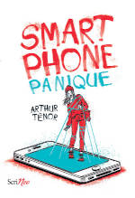 Juste un livre - Le livre Smartphone panique de Arthur TENOR