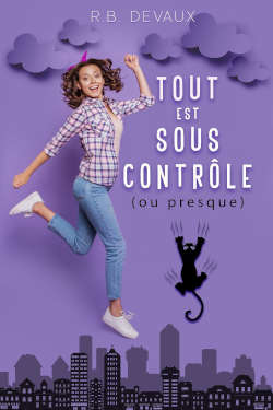 Couverture de Tout est sous contrôle (ou preque) de R.B. Devaux