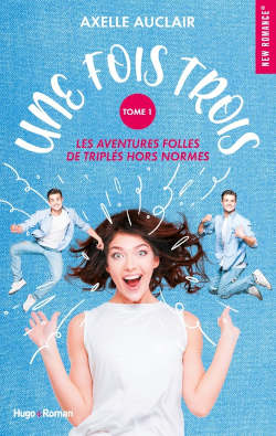  Juste un Livre - couverture du livre Une fois trois : Tome 1  de Axelle AUCLAIR